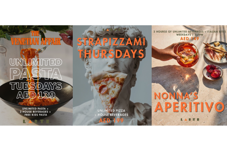Dining offers at Larte Dubai including The Venetian Affair unlimited pasta Tuesdays, Strapizzami pizza Thursdays and Nonna’s Aperitivo weekday evenings.